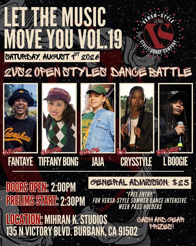 Mark Your Calendars!🔥Let The Music Move You Vol. 19:2vs2 Open Styles Dance BattleSaturday, August 1st 2026👑👑👑👑👑Judges: @_fantaye @tiffany_yw_bong @jajavankovaDJ: @crystaljackson_ Emcee: @lisalboogie Location: @mihrankstudios (Burbank, CA)This will be a celebration and closer for our Summer Dance Intensive 2026. Click the link in our bio to learn more, don’t miss out on our early bird special! 👀Spread the word, bring a friend, bring your family, and we hope to see you there!🙌🏽♥️#VersaStyle #StreetDance #LosAngeles by @versastylela