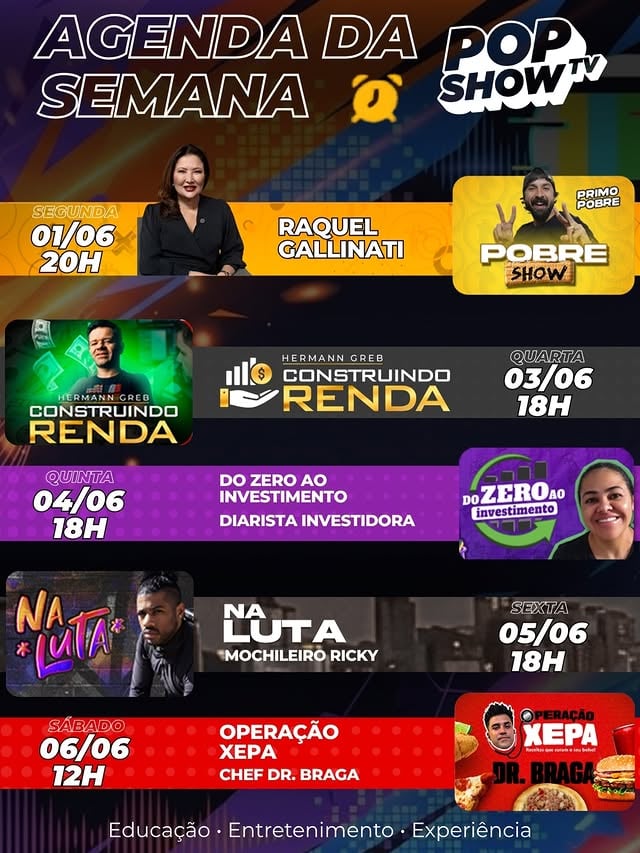 🚨 A semana está imperdível na POP SHOW TV!Prepare-se para uma programação recheada de conhecimento, histórias inspiradoras, investimentos, empreendedorismo, desafios e muita informação de valor.📅 Confira os destaques da semana:🎙️ Segunda-feira | 20hPobre Show com a Delegada Raquel GallinatiUma conversa sem filtros sobre segurança pública, justiça, criminalidade e os desafios do Brasil.📈 Quarta-feira | 18hConstruindo Renda com Hermann GrebEstratégias, mercado financeiro e geração de renda para quem quer evoluir financeiramente.💰 Quinta-feira | 18hDo Zero ao Investimento com a Diarista InvestidoraAprenda a investir de forma simples, prática e acessível.🥊 Sexta-feira | 18hNa Luta com Mochileiro RickyHistórias reais de superação, empreendedorismo e determinação.🍔 Sábado | 12hOperação Xepa com Chef Dr. BragaReceitas econômicas, dicas de renda extra e muita criatividade na cozinha.📺 Inscreva-se no canal, ative o sino e acompanhe a programação completa da POP SHOW TV.Educação • Entretenimento • Experiência#PopShowTV #PobreShow #PrimoPobre by @eduardofeldberg