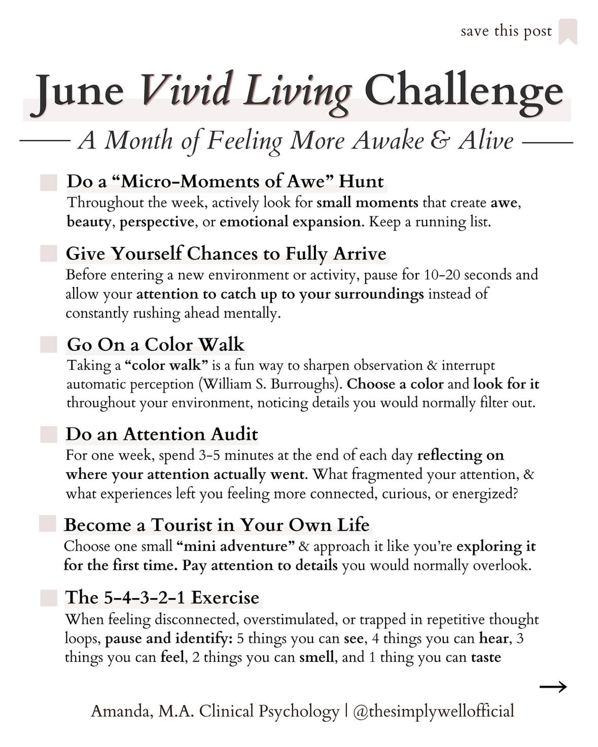 Sometimes life feels flat, not because something’s inherently “wrong,” but because you’ve stopped fully noticing the beauty in your own life while you’re living it.

This month’s free journal + June Vivid Living Challenge are designed to help you reconnect with your everyday life (including awe, curiosity, and feelings of aliveness) in a more intentional way.

Inside, we’ll explore:
→ why life can start feeling emotionally muted or blurred together
→ how attention shapes your experience of everyday life
→ practical ways to cultivate more awe, curiosity, novelty, and presence
→ small shifts that help you feel more engaged in your actual life again

The goal is not to force constant mindfulness or excitement… but rather to help you notice, experience, and participate in your life more fully instead of moving through it on autopilot!

If you want to join the challenge (it’s free!) comment JOURNAL below & I’ll send it to you!!

P.S. Let me know below if you want to try any of these exercises out. Or if you have any others to add to the list!