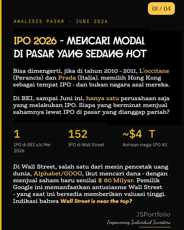 Kalau pasar Tanah Abang lebih di ramai dari pasar Senen, seorang pedagang serabi pasti memilih pasar yang paling ramai. Logika sederhana ini juga bisa menjelaskan ke pasar mana perusahaan-perusahaan raksasa membawa saham mereka.Tahun 2010–2011, L’Occitane (Prancis) dan Prada (Italia) memilih melantai di Hong Kong, bukan Eropa. Saat itu Asia berjaya, Barat sekarat pasca-Krisis 2008. Salah satu buktinya : IHSG. Di dekade 2000–2010 IHSG melonjak ~800%, sementara S&P 500 jalan di tempat.Hari ini, posisinya terbalik total.📉 BEI: hanya 1 IPO sepanjang 2026 (~Rp 300 M) - jauh beda dengan statistik 2023–2025: IPO 146 emiten, Rp 86,6 T.🔥 Wall Street: Tahun ini, ada 152 IPO, ~$24 Miliar. Bahkan Alphabet menerbitkan saham $80 Miliar untuk AI, dan SpaceX–Anthropic–OpenAI sudah antri dengan valuasi gabungan mendekati $4 Triliun.Valuasi yang sedang berada di titik tertingginya, mendorong banyak perusahaan melakukan IPO. Ini dapat menjadi indikasi, bahwa Wall Street kemungkinan besar sudah mendekati puncaknya (market top).Sebaliknya bagi BEI, sepinya pasar IPO saat ini bisa jadi menjadi indikasi bahwa titik nadir sudah dekat.Sepi sering kali bukan akhir, melainkan awal.💾 Simpan & bagikan jika bermanfaat. Selengkapnya di jsportfolio.id.Good Company + Good Price + Adequate Time. by @joeliardisunendar