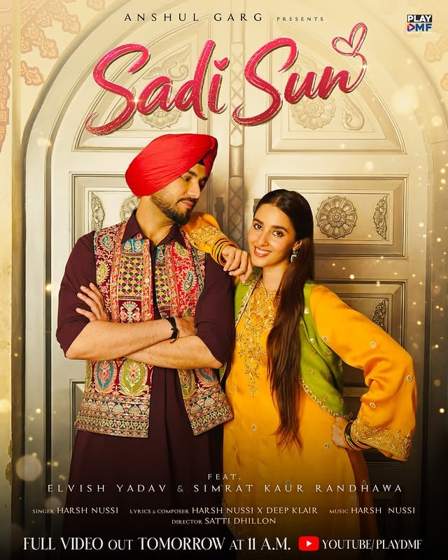 FINALLY ♥️♥️ kal 11 baje #SadiSun ka official video aarha hai @playdmfofficial official YouTube channel pe ♥️

Set your reminders 🫶

@anshul300 @elvish_yadav @simratkaur_16 @harsh_nussi @sattidhillon7 @deep_klair___ @gauravarora08 @raghav.sharma.14661 

#Elvishyadav #Simratrandhawa #harshnussi #elvisharmy