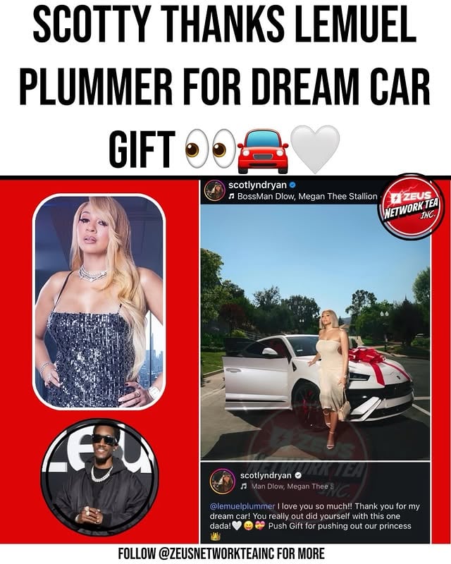 Scotty is showing major love to Lemuel Plummer after revealing he gifted her a brand-new dream car 😍🚘🤍