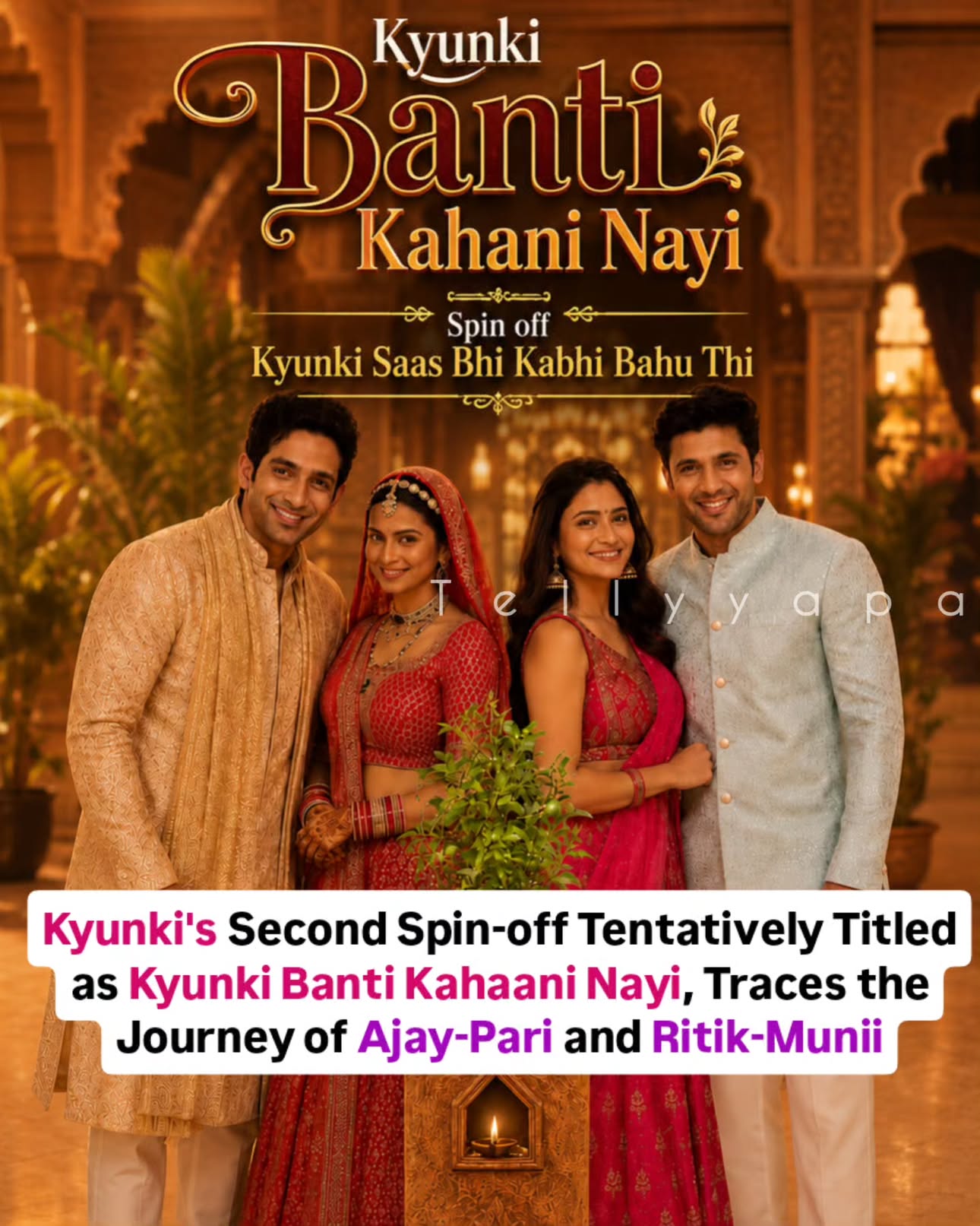 We have already reported that Star Plus' Kyunki Saas Bhi Kabhi Bahu Thi 2 Gets its second Spin-off which focuses the story of Ajay -Pari and Ritik-Munni.
Now, According to the sources, The show tentatively titled as Kyunki Banti Kahaani Nayi. The project is on very initial stage and shoot might start after Shagun Sharma aka Pari returns from Khatron Ke Khiladi.
Are you guys excited for Kyunki Banti Kahaani Nayi ?
.
For more updates follow 👉 @tellyyapa9 
.
.
#kyunkisaasbhikabhibahuthi2 #kyunkibantikahaaninayi #ShagunSharma #amangandhi #tellyyapa