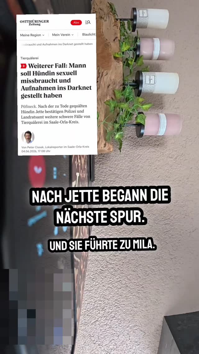 🚨 Neue Erkenntnisse im Fall Mila

In den vergangenen Tagen habe ich zahlreiche Videos und weitere Beweismittel ausgewertet. Die Inhalte, die mir vorliegen, gehören zu den erschütterndsten Dingen, die ich in meiner Arbeit im Tierschutz gesehen habe.

Im Mittelpunkt unserer Recherchen steht Manuel Buchheim. Die uns vorliegenden Informationen und Aufnahmen werden dokumentiert und den zuständigen Behörden zur Verfügung gestellt. Auf dieser Grundlage werden wir Strafanzeige erstatten.

Doch damit endet die Geschichte nicht. Im Zuge der Auswertung sind weitere Hinweise aufgetaucht, denen wir aktuell nachgehen. Unser Team arbeitet mit Hochdruck daran, sämtliche Informationen zu prüfen und zu sichern.

Falls ihr zu diesem Fall belastbare Hinweise, Dokumente, Screenshots oder andere relevante Informationen habt, schreibt uns bitte einen Kommentar oder meldet euch direkt bei uns. Jede Information wird sorgfältig geprüft.

Ein großes Dankeschön an alle Menschen, die uns bei der Aufklärung unterstützen. Ohne eure Hinweise wären viele Spuren niemals sichtbar geworden.

Für Mila. Für die Wahrheit. Für die Tiere. ❤️

#Tierschutz #Mila #Aufklärung #Tierleid #TeamLöwenherz
