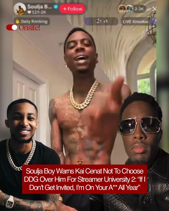 #SouljaBoy says if #KaiCenat doesn’t pick him this year for streamer university and chooses #DDG over him he’s crashing out about it all year.